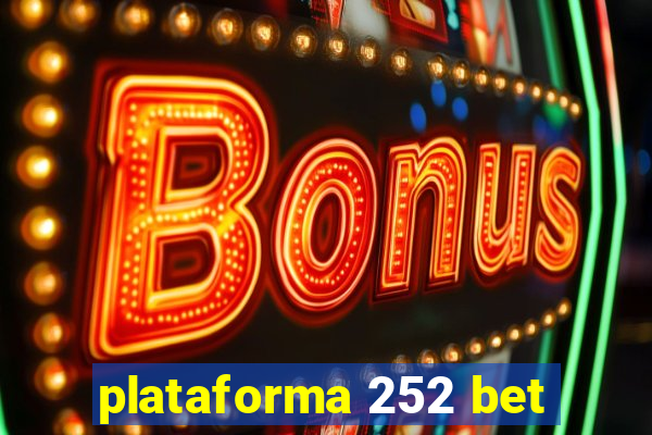 plataforma 252 bet